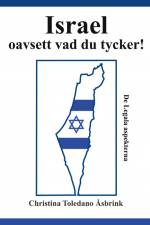 Israel oavsett vad du tycker af Christina Toledano Åsbrink