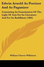 Edwin Arnold As Poetizer And As Paganizer af William Cleaver Wilkinson