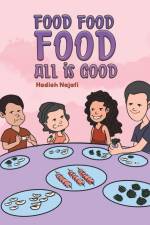 Food Food Food All is Good af Hedieh Najafi