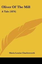 Oliver Of The Mill af Maria Louisa Charlesworth