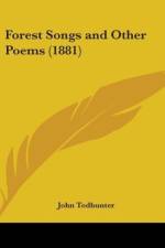 Forest Songs And Other Poems (1881) af John Todhunter