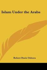 Islam Under the Arabs af Robert Durie Osborn