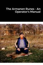 The Armanen Runes - An Operator's Manual af Douglas Buchanan