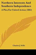 Northern Interests And Southern Independence af Charles J. Stille