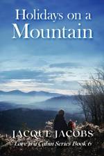 Holidays on a Mountain af Jacque Jacobs
