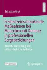 Freiheitseinschränkende Maßnahmen bei Menschen mit Demenz in professionellen Sorgebeziehungen af Sebastian Ritzi