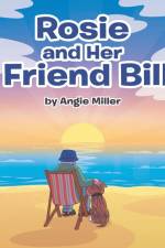 Rosie and Her Friend Bill af Angie Miller