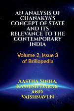 AN ANALYSIS OF CHANAKYA'S CONCEPT OF STATE AND ITS RELEVANCE TO THE CONTEMPORARY INDIA af Aastha Sinha