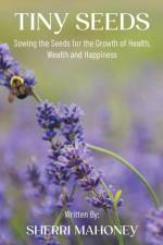 Tiny Seeds af Sherri Mahoney