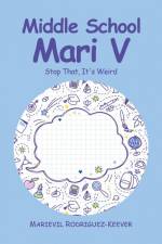 Middle School Mari V af Marievil Rodriguez-Keever
