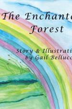 The Enchanted Forest af Gail Bellucci