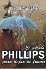 El Método Phillips Para Dejar de Fumar af Franklin Díaz Lárez