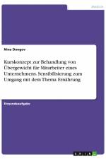 Kurskonzept zur Behandlung von Übergewicht für Mitarbeiter eines Unternehmens. Sensibilisierung zum Umgang mit dem Thema Ernährung af Nina Dongov