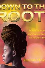Down to the Root! af Kamilah Mclean