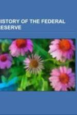 History of the Federal Reserve af Source: Wikipedia