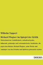 Richard Wagner im Spiegel der Kritik af Wilhelm Tappert