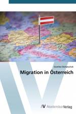 Migration in Österreich af Günther Dichatschek