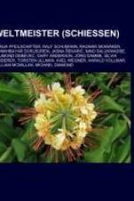 Weltmeister (Schießen) af Books LLC