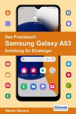 Das Praxisbuch Samsung Galaxy A03 - Anleitung für Einsteiger af Rainer Gievers