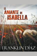 El Amante de Isabella af Franklin Díaz
