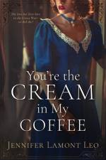 You're the Cream in My Coffee af Jennifer Lamont Leo