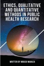 Ethics, Qualitative And Quantitative Methods In Public Health Research af Mbuso Mabuza