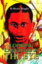 Looking Language in the Eye af K-Moses Nagbe