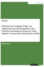 Exklusion als stringente Folge von Stigmatisierung und Resignation. Eine kritische Auseinandersetzung mit 