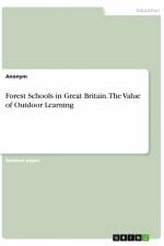 Forest Schools in Great Britain. The Value of Outdoor Learning af Anonym