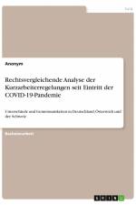 Rechtsvergleichende Analyse der Kurzarbeiterregelungen seit Eintritt der COVID-19-Pandemie af Anonym