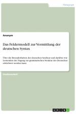 Das Feldermodell zur Vermittlung der deutschen Syntax af Anonym