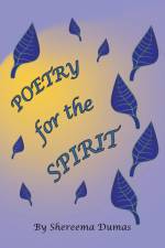 Poetry for the Spirit af Shereema Dumas