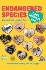 Endangered Species Have Feelings Too af Alexandra Delis-Abrams Ph. D