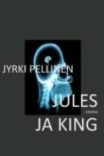 Jules ja King af Jyrki Pellinen