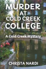 Murder at Cold Creek College af Christa Nardi