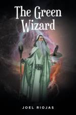 The Green Wizard af Joel Riojas