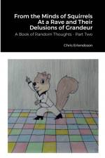 From the Minds of Squirrels At a Rave and Their Delusions of Grandeur af Chris Erlendsson