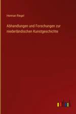 Abhandlungen und Forschungen zur niederländischen Kunstgeschichte