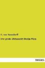 Der große Distanzritt Berlin-Wien af E. Von Naundorff
