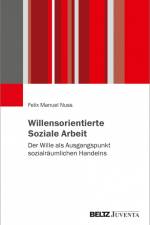 Willensorientierte Soziale Arbeit af Felix Manuel Nuss