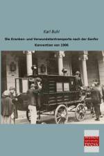 Die Kranken- und Verwundetentransporte nach der Genfer Konvention von 1906 af Karl Buhl