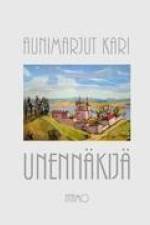Unennäkijä af Aunimarjut Kari