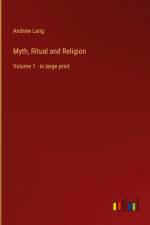 Myth, Ritual and Religion af Andrew Lang