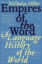 Empires of the Word af Nicholas Ostler