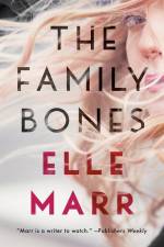The Family Bones af Elle Marr