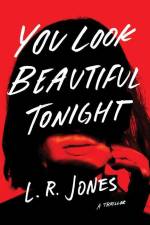 You Look Beautiful Tonight: A Thriller af L. R. Jones
