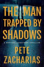 The Man Trapped by Shadows af Pete Zacharias