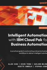 Intelligent Automation with IBM Cloud Pak for Business Automation af Allen Chan
