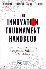 The Innovation Tournament Handbook: A Step-By-Step Guide to Finding Exceptional Solutions to Any Challenge af Christian Terwiesch