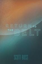 Return to the Belt af Scott Boss